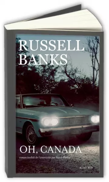 Oh, Canada  Russell Banks  [Livres]