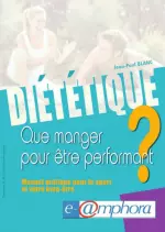 Diététique – Que manger pour être performant ?  [Livres]