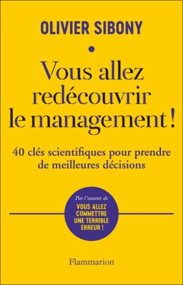 Vous allez redécouvrir le management ! Olivier Sibony  [Livres]