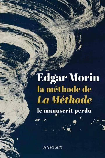 La méthode de La Méthode Edgar Morin  [Livres]