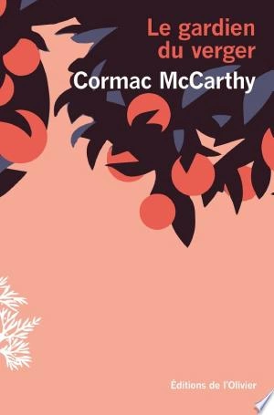 Le Gardien du verger Cormac McCarthy  [Livres]