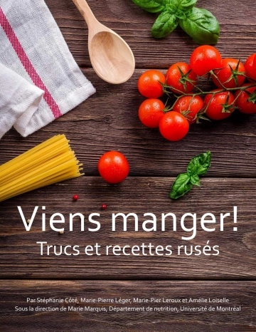 Viens manger !Trucs et recettes rusées  [Livres]