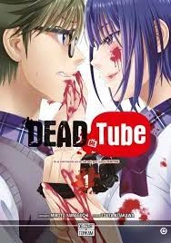 DeadTube T01 à 16  [Mangas]