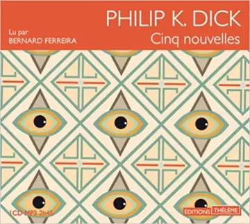 PHILIP K. DICK CINQ NOUVELLES  [AudioBooks]