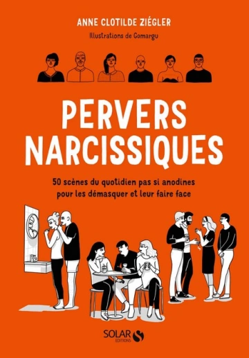 PERVERS NARCISSIQUES • ANNE CLOTILDE ZIÉGLER  [Livres]