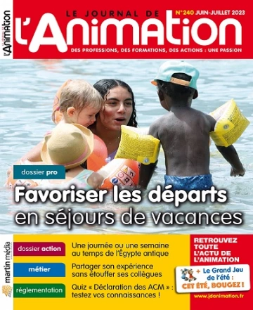 Le Journal De L’Animation N°240 – Juin-Juillet 2023  [Magazines]