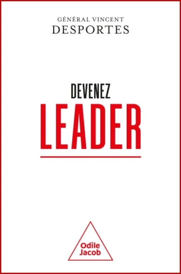 Devenez leader  Vincent Desportes  [Livres]