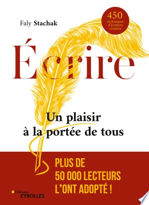 Écrire - Un plaisir à la portée de tous  [Livres]