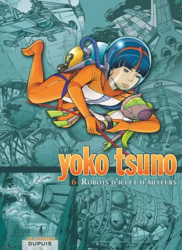 Yoko Tsuno. L'intégrale 6: Robots D'Ici Et D'Ailleurs  [BD]