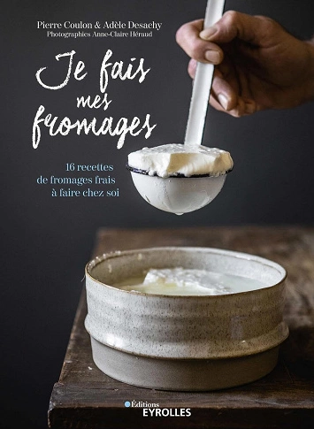 JE FAIS MES FROMAGES  [Livres]