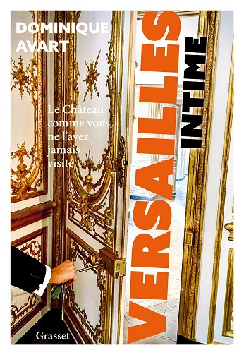 Versailles intime Le château comme vous ne l'avez jamais visité  [Livres]