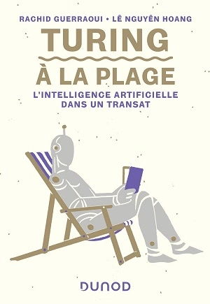 Turing à la plage Rachid Guerraoui, Lê Nguyên Hoang  [Livres]