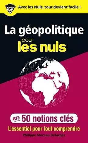 La géopolitique pour les Nuls en 50 notions clés : 2e éd  [Livres]