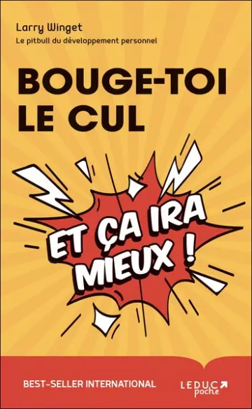 BOUGE-TOI LE CUL ET ÇA IRA MIEUX ! - LARRY WINGET -  [Livres]