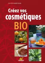 Créez Vos Cosmétiques Bio  [Livres]