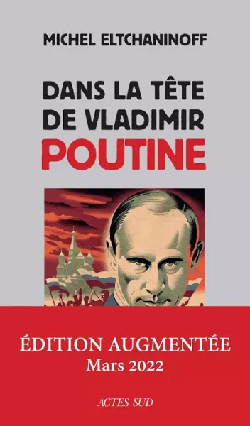 Dans la tête de Vladimir Poutine - Michel Eltchaninoff  [Livres]