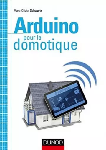 ARDUINO POUR LA DOMOTIQUE  [Livres]