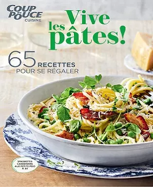 Coup de Pouce Cuisine – Vive Les Pâtes !  [Magazines]