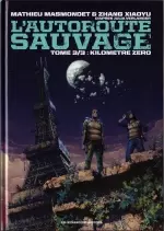 L’AUTOROUTE SAUVAGE   T3- Kilomètre zéro  [BD]