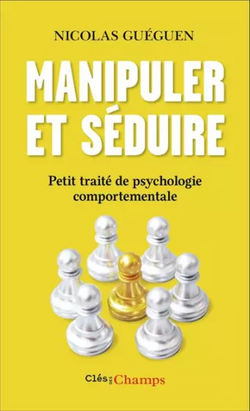 MANIPULER ET SÉDUIRE - NICOLAS GUÉGUEN  [Livres]