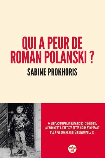 Qui a peur de Roman Polanski ? Sabine Prokhoris  [Livres]