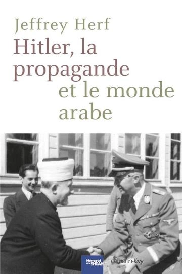 Hitler, la propagande et le monde arabe  Jeffrey Herf  [Livres]