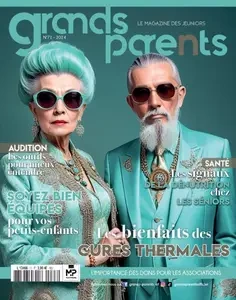 Grands-Parents - N°71 2024 [Magazines]