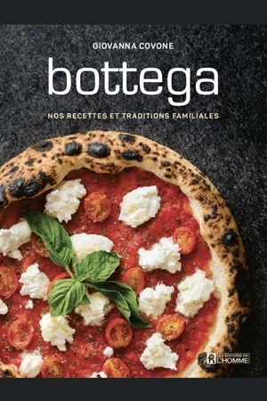 Bottega : Nos Recettes Et Traditions Familiales  [Livres]