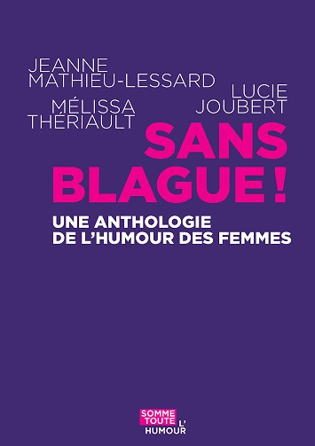 Sans blague ! Une anthologie de l'humour des femmes [Livres]