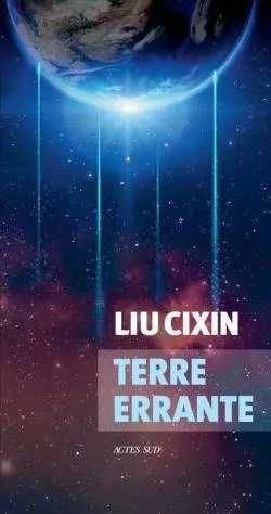 Liu Cixin - Terre errante  [Livres]