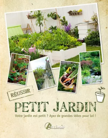 Petit jardin - Votre jardin est petit ? Ayez de grandes idées pour lui !  [Livres]