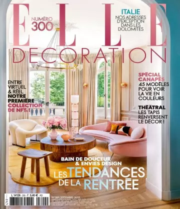 Elle Décoration N°300 – Septembre 2022  [Magazines]