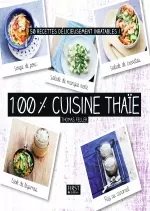 Cent pour cent cuisine thaïe  [Livres]