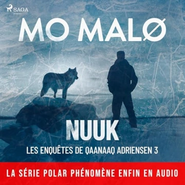 Mo Malø - Les Enquêtes de Qaanaaq Adriensen 3 - Nuuk  [AudioBooks]