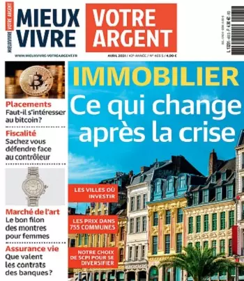 Mieux Vivre Votre Argent N°465 – Avril 2021  [Magazines]