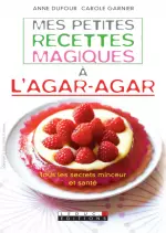 Mes petites recettes magiques à l’Agar-Agar  [Livres]