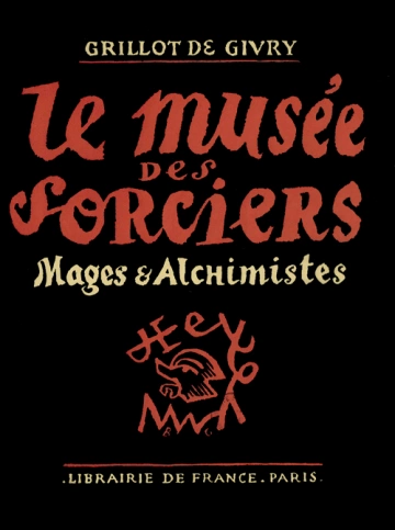 Le Musée des Sorciers, Mages et Alchimistes  [Livres]