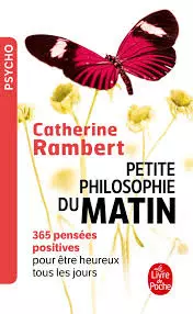 PETITE PHILOSOPHIE DU MATIN - 365 PENSÉES POSITIVES  [Livres]