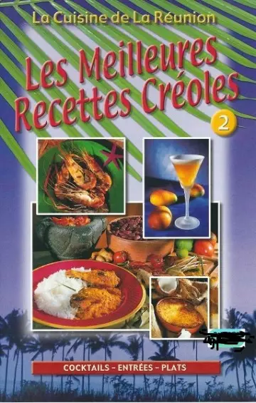 Les Meilleures Recettes Créoles Volume 2  [Livres]