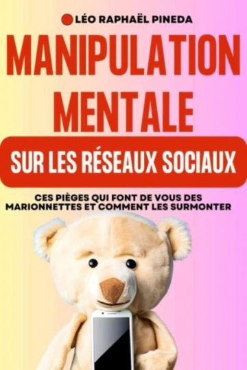 Manipulation mentale sur les réseaux sociaux  [Livres]