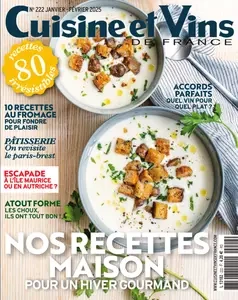 Cuisine et Vins de France N.222 - Janvier-Février 2025  [Magazines]