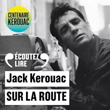 Sur la route - Le rouleau original Jack Kerouac  [AudioBooks]