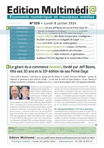 Edition Multimédi@ N.328 - 10 Juillet 2024  [Journaux]