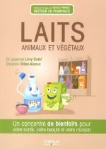 Laits animaux et végétaux  [Livres]