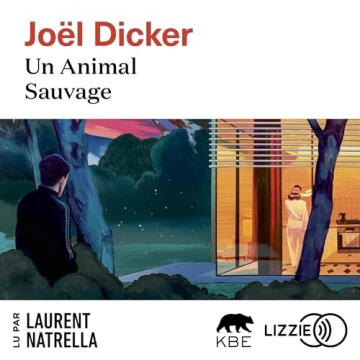 Un Animal Sauvage Joël Dicker  [AudioBooks]