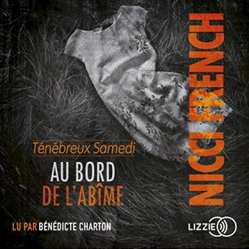 Nicci French - Au bord de l'Abime - Ténébreux samedi [AudioBooks]