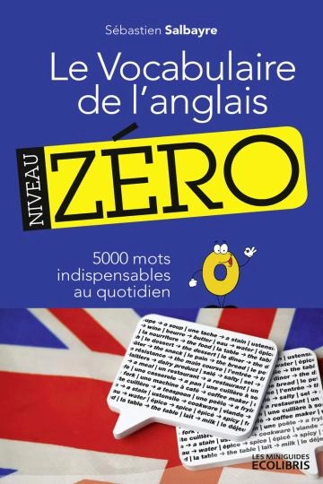 Le vocabulaire de l'anglais, niveau zéro  [Livres]