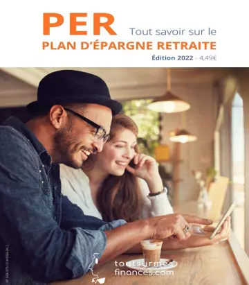 Plan D’Épargne Retraite – Édition 2022  [Magazines]