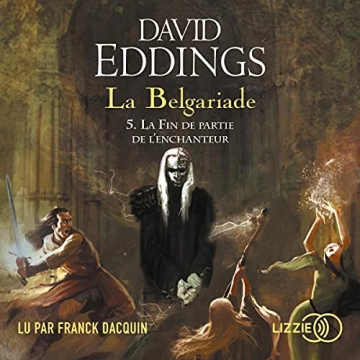 DAVID EDDINGS - LA BELGARIADE 5 - LA FIN DE PARTIE DE L'ENCHANTEUR  [AudioBooks]