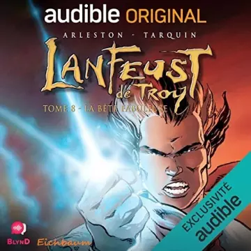 LA BÊTE FABULEUSE LANFEUST DE TROY 8  [AudioBooks]